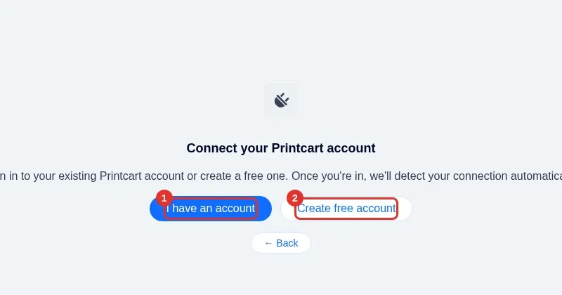 Connect your Printcart account screen with I have an account and Create free account buttons