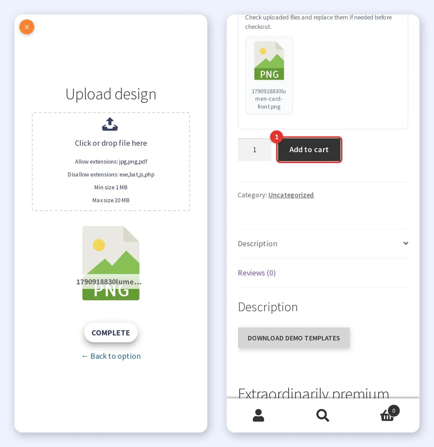 Phone Upload design box showing the chosen PNG file and the Complete button, next to the product page with the uploaded file listed above Add to cart